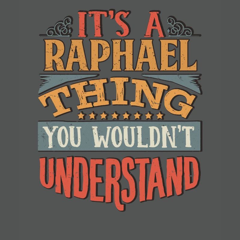 C’est une chose raphaël que vous ne comprendriez pas -