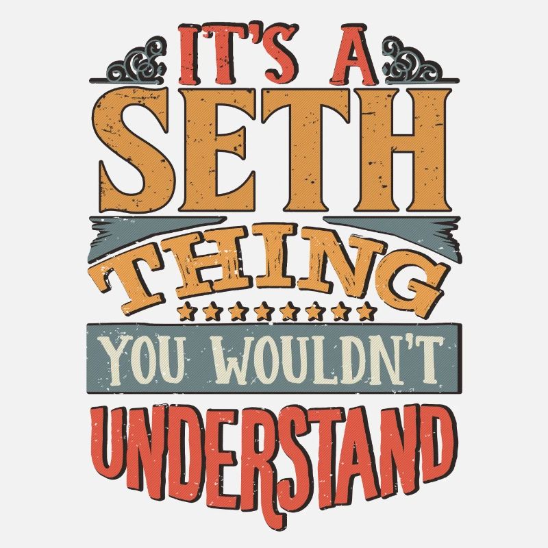 C’est une chose de Seth que vous ne comprendriez pas - Seth