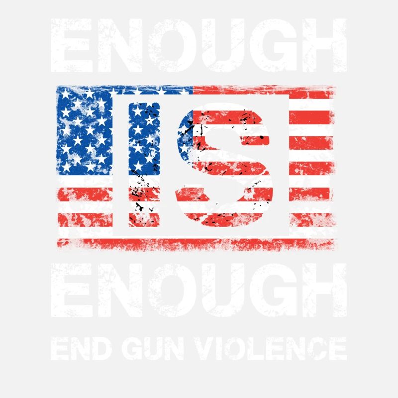Enough is Enough - End Gun Violence