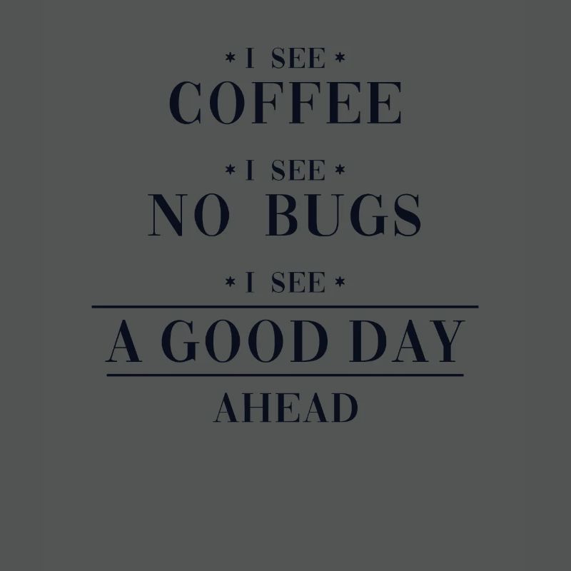 Coffee No Bugs Good Day Developer Coder