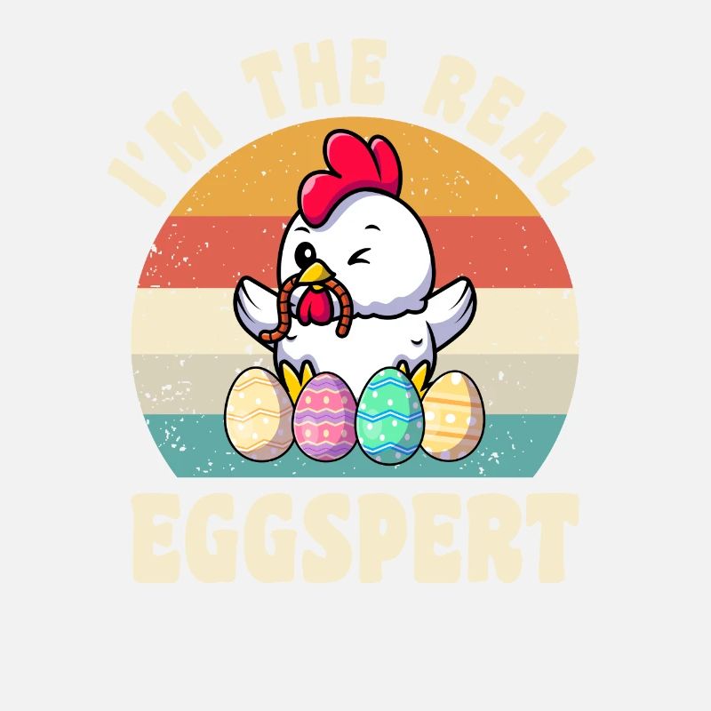 Eggspert Easter Easter Eggs Easter Chicken