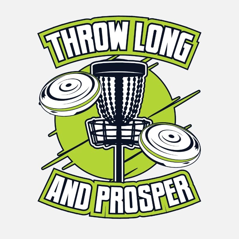Throw Long And Prosper Basket Disc Disc Golfer
