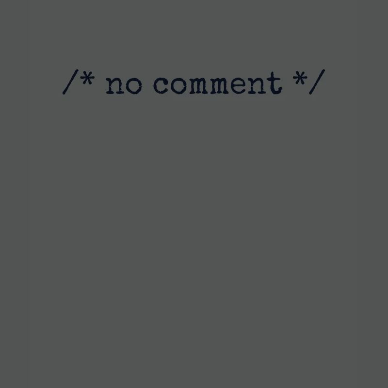 No Comment Developer Softwareentwickler Coder