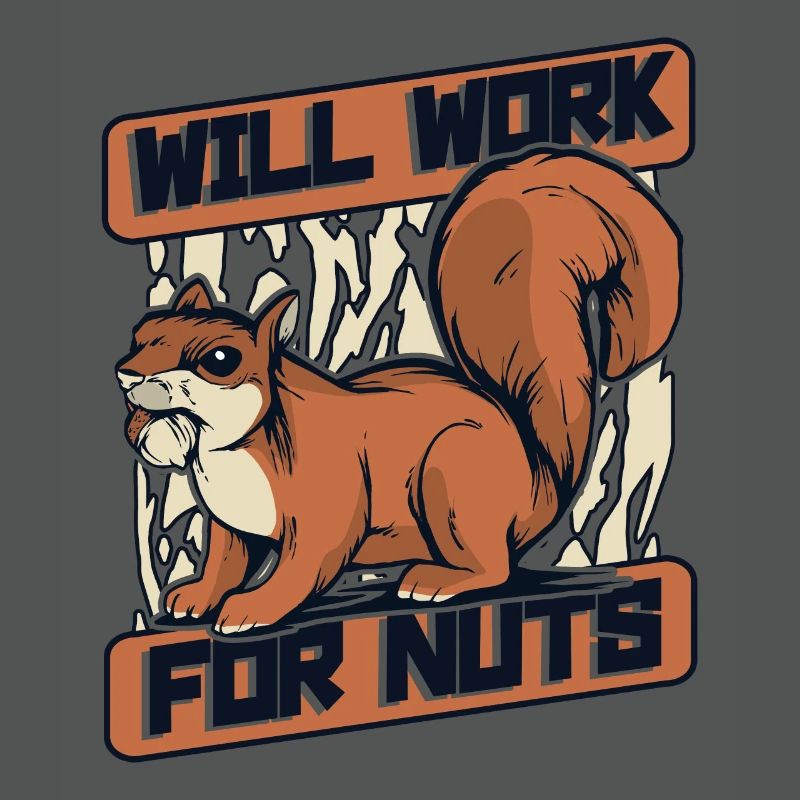 Will Work For Nuts Grauhörnchen Squirrel
