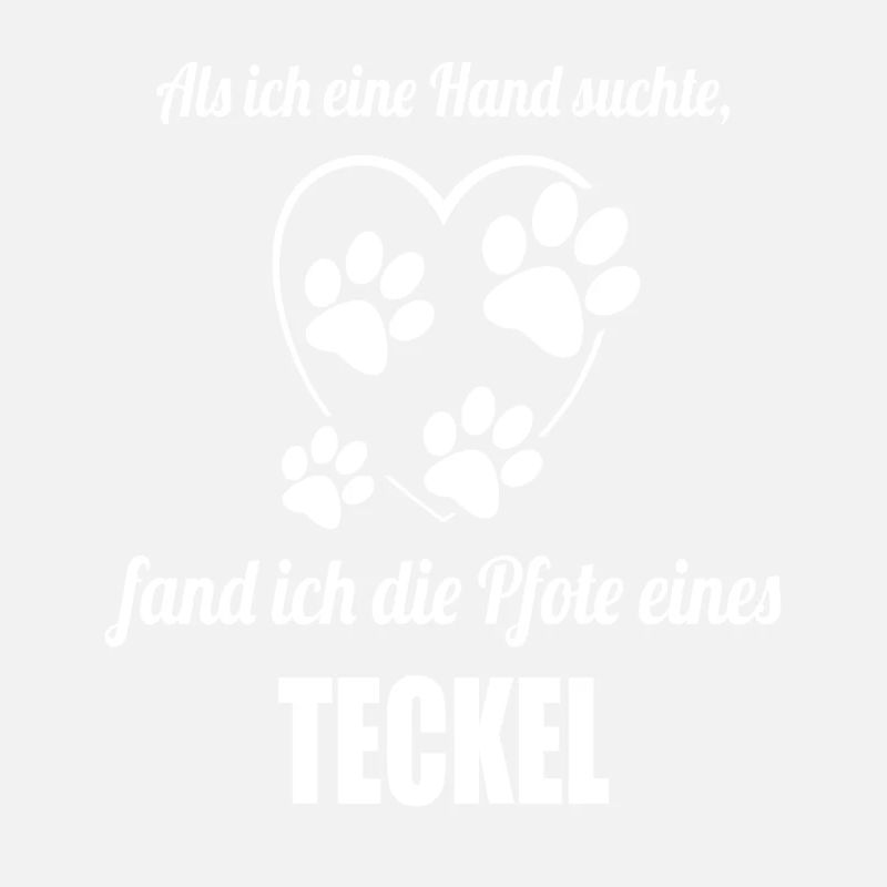 Hand & Pfote - Spruch - Teckel