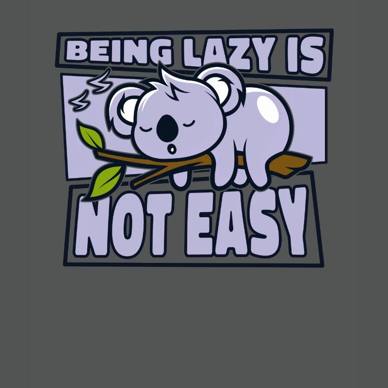 Being Lazy Is Not Easy Koalabear Eucalyptus Koala
