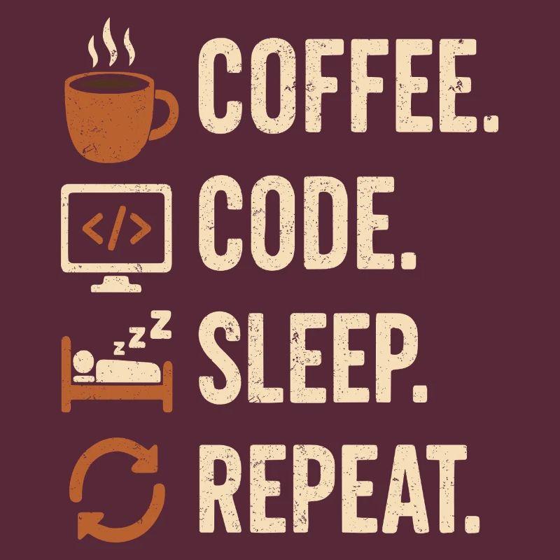 Codeur Geek Routine – Café, Code, Dodo, Encore