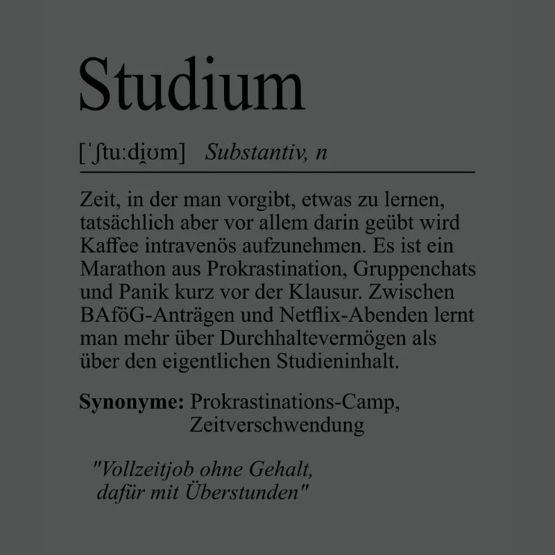 Unispruch "Studium" Student Geschenk, Studenten