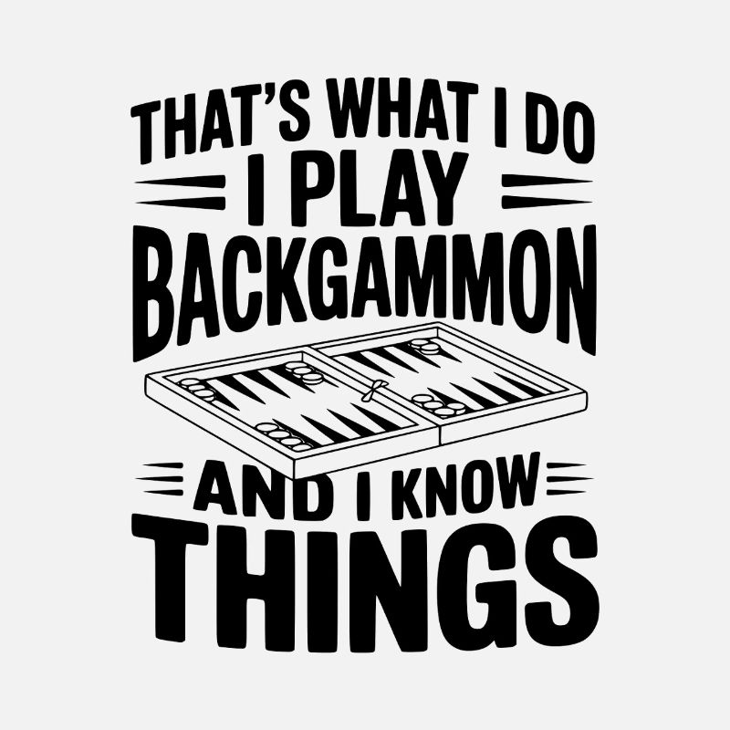 C’est ce que je fais, je joue au backgammon