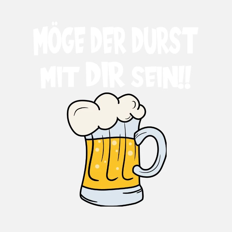 Möge der Durst mit dir sein! Biertrinker Bierfest