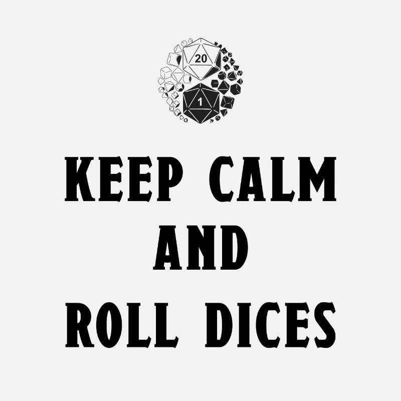 Keep Kalm And Roll Dices