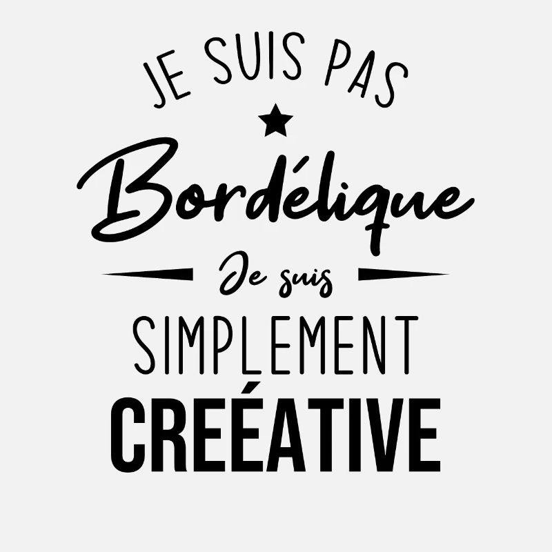 Je suis pas bordélique je suis simplement créative