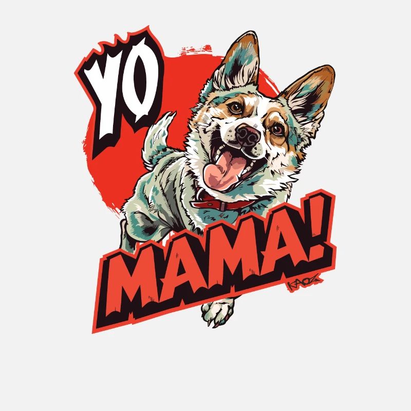 Sprüche Hund: Yo Mama!, deine Mutter