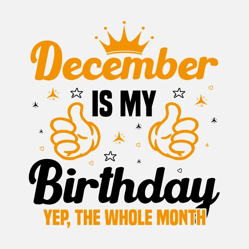 Décembre est le mois de mon anniversaire