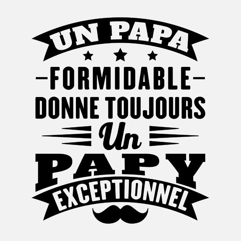 Papa formidable donne toujours papy exceptionnel