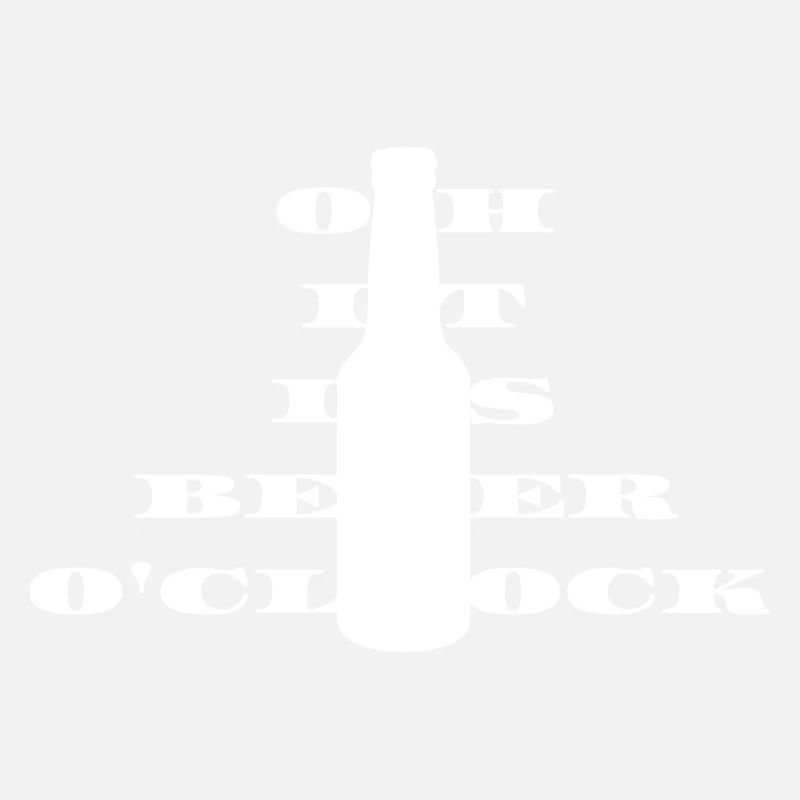 Oh it is beer o clock