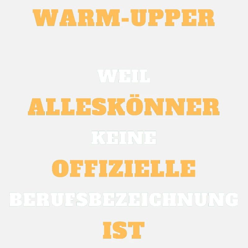 Tshirt Warm-Upper Alleskönner Beruf Geschenk