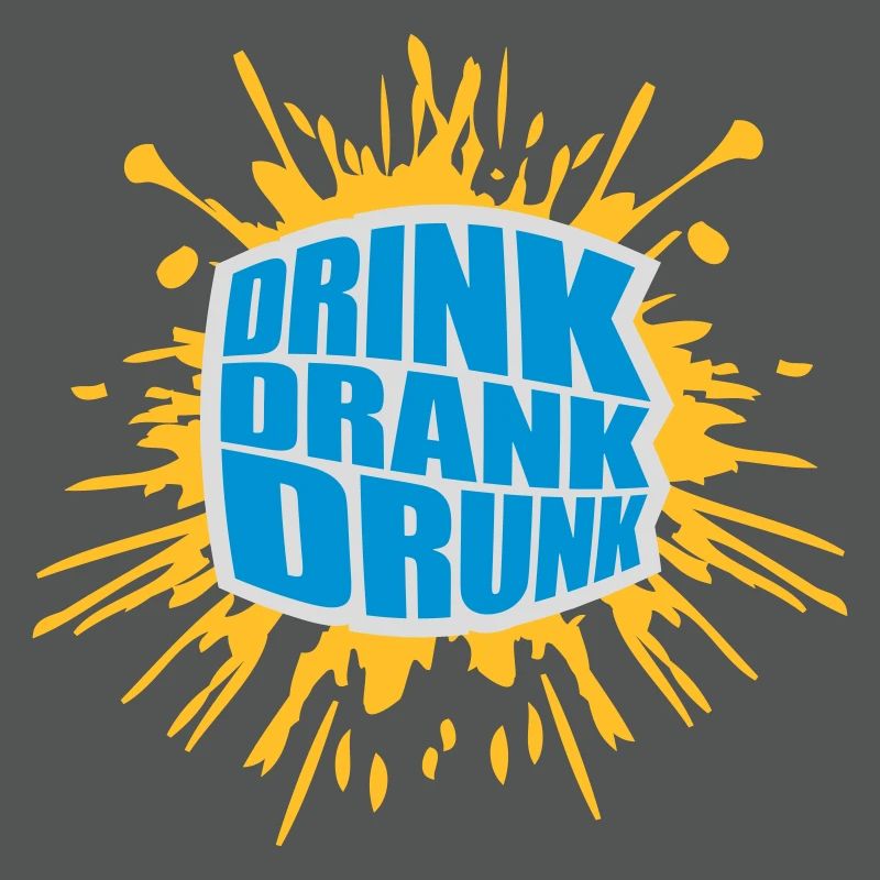 drink drank drunk Zitat