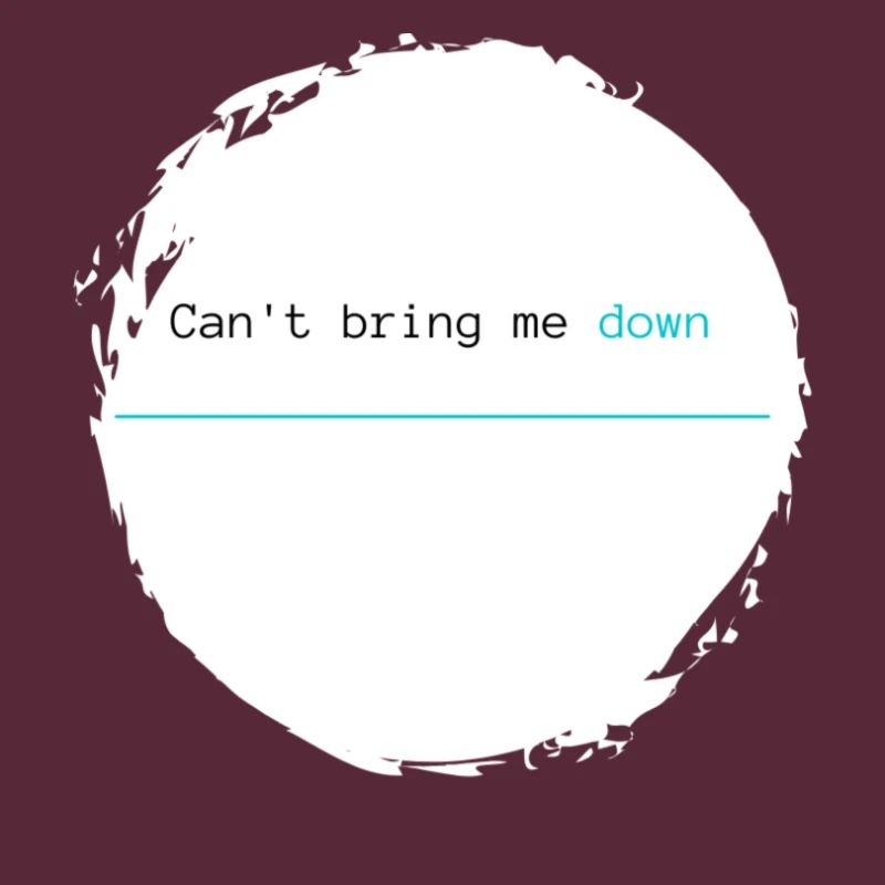 Can't bring me down - blau
