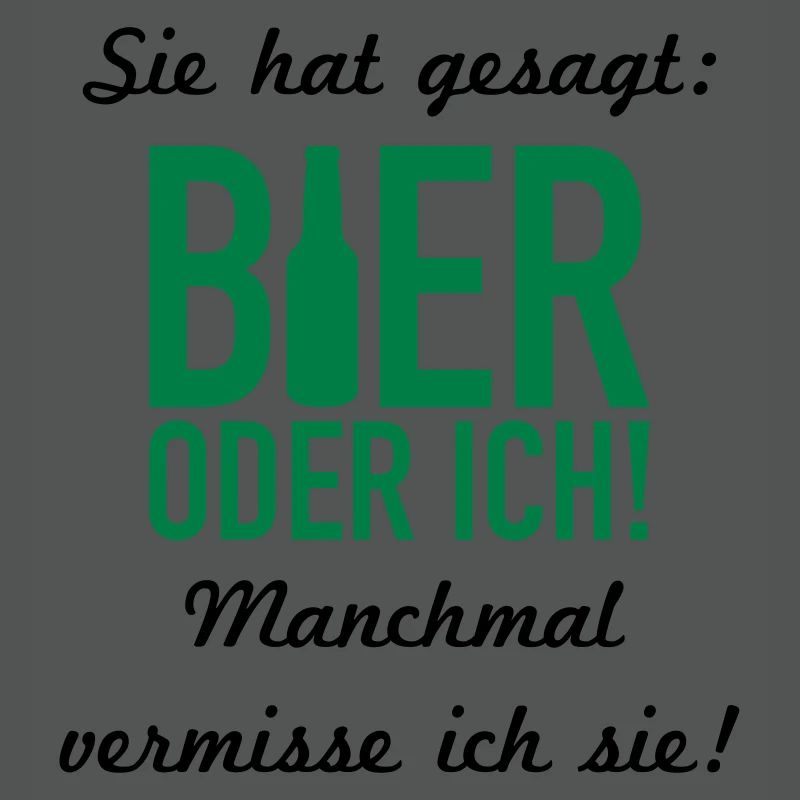 Bier oder ich