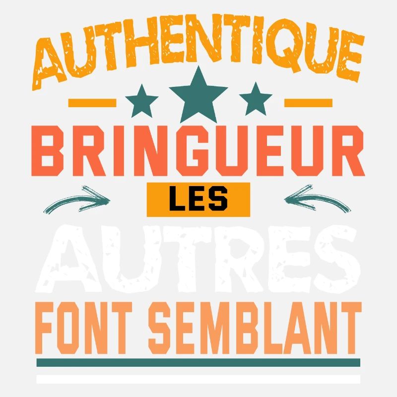 authentique bringueur