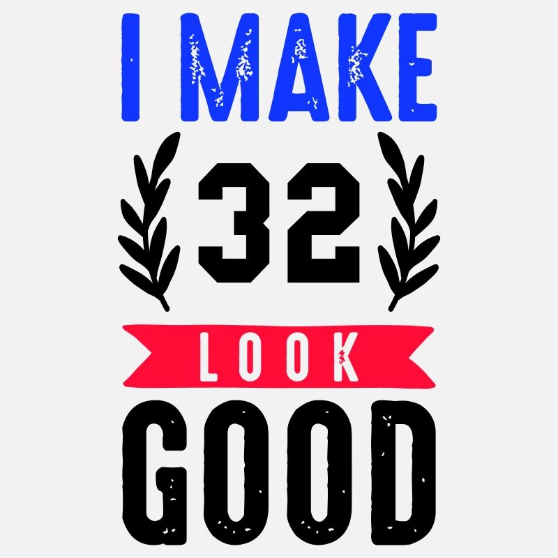 look good 32