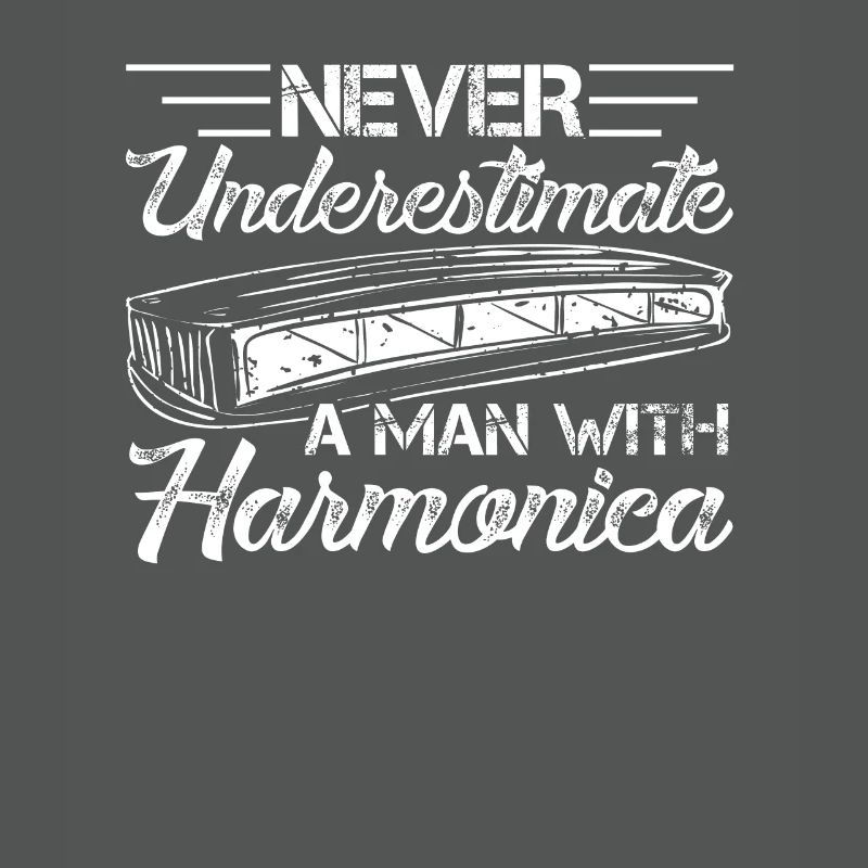Never Underestimate A Man With A Harmonica
