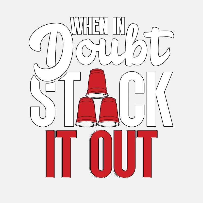 When In Doubt Stack It Out Speed Cup Stacker