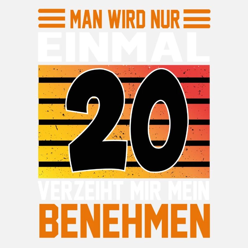 Geburtstag Man wird nur einmal Alter Jahre 20