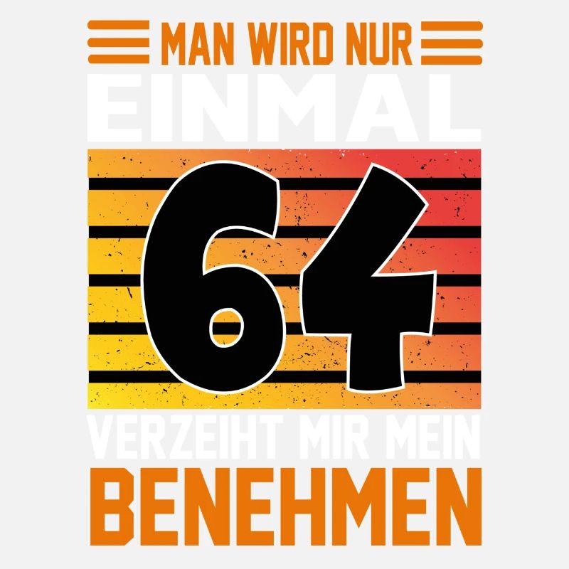 Geburtstag Man wird nur einmal Alter Jahre 64