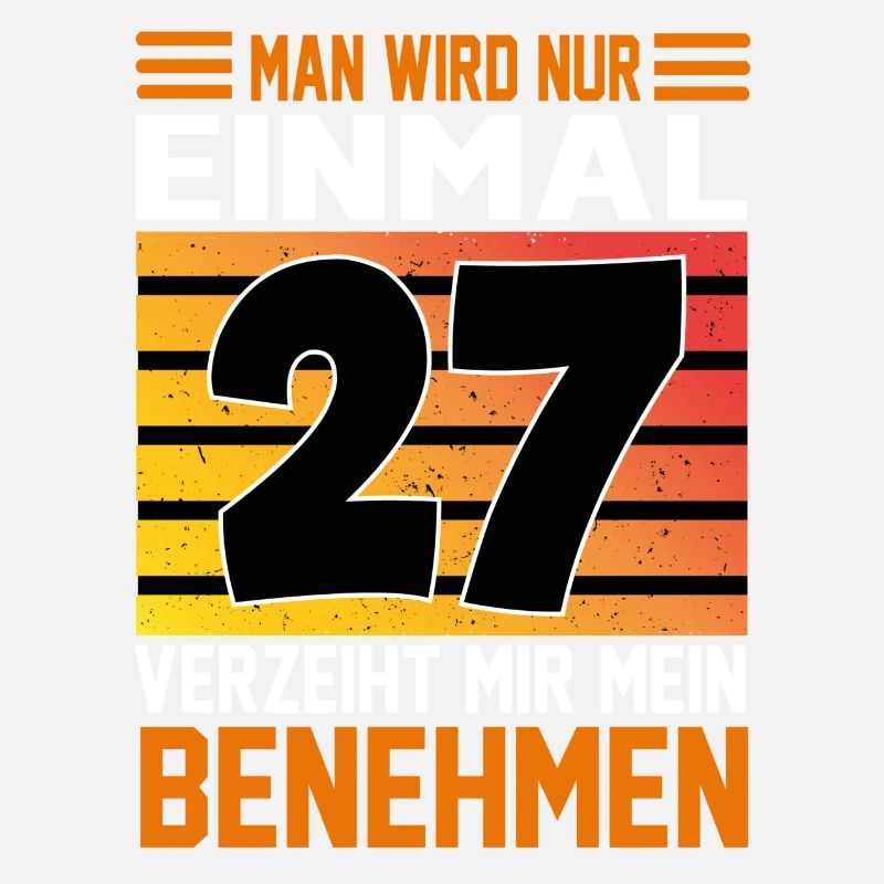 Geburtstag Man wird nur einmal Alter Jahre 27