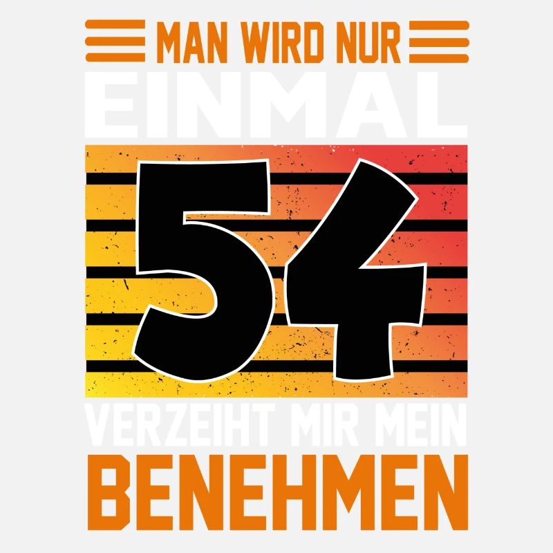 Geburtstag Man wird nur einmal Alter Jahre 54
