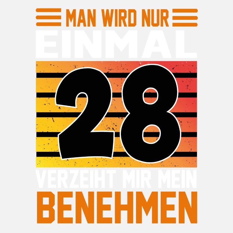Geburtstag Man wird nur einmal Alter Jahre 28