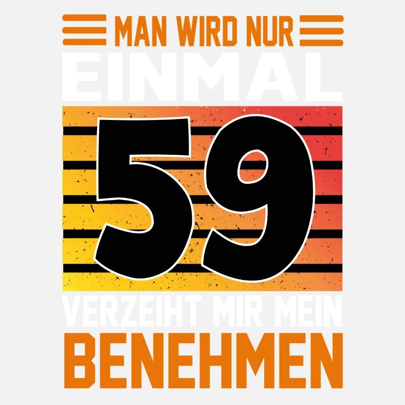 Geburtstag Man wird nur einmal Alter Jahre 59