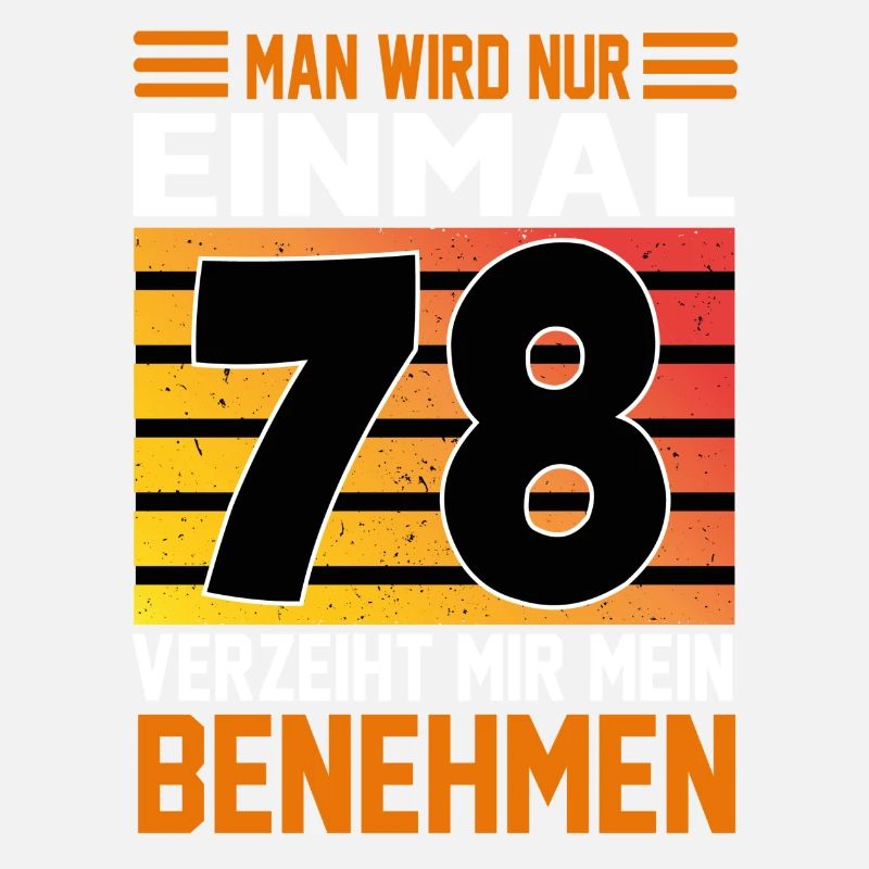 Geburtstag Man wird nur einmal Alter Jahre 78