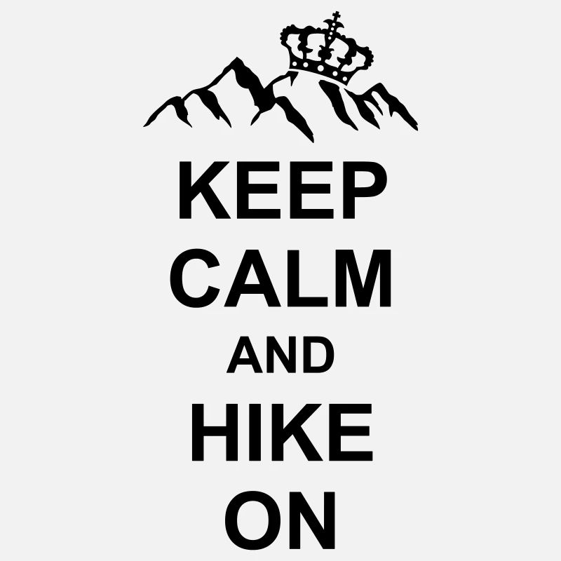 Keep Calm And Hike