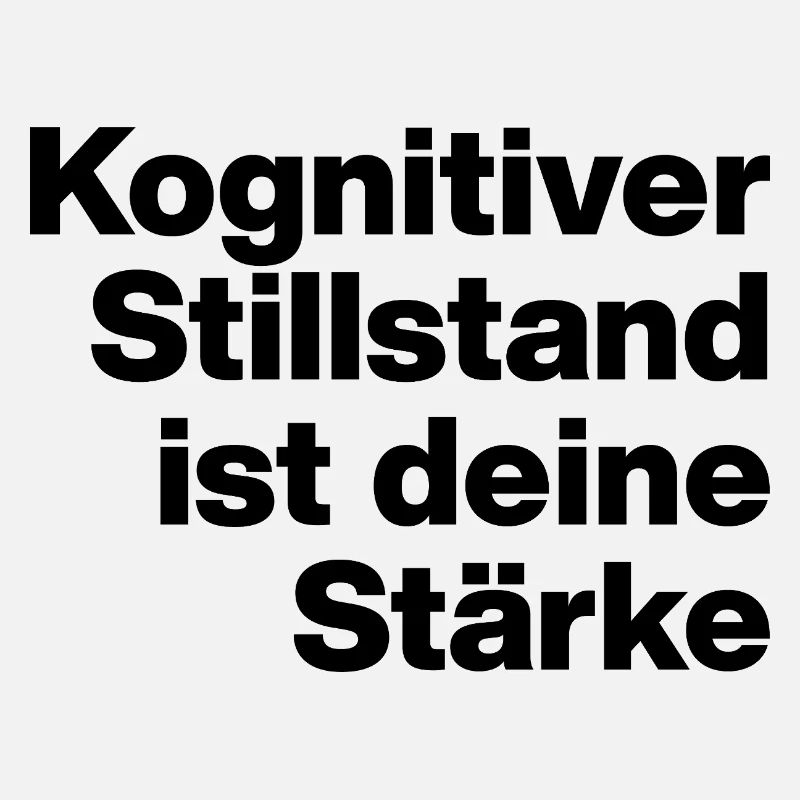 COGNITIVE STANDSTILL IS YOUR STRENGTH. SARCASM