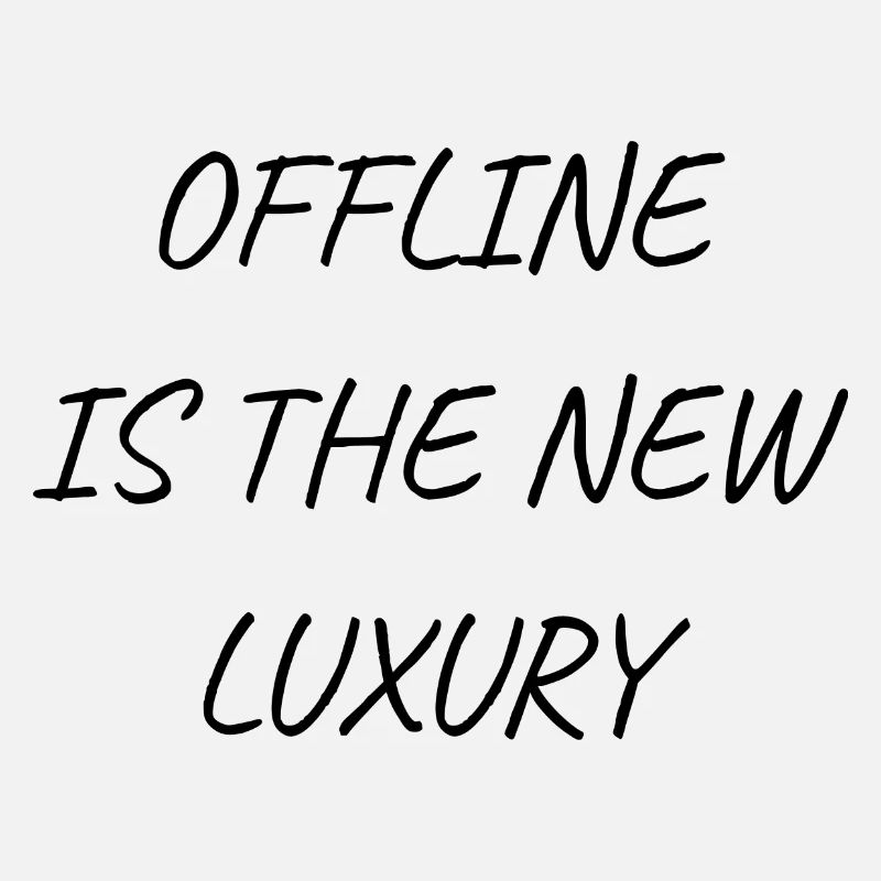 Offline is luxury