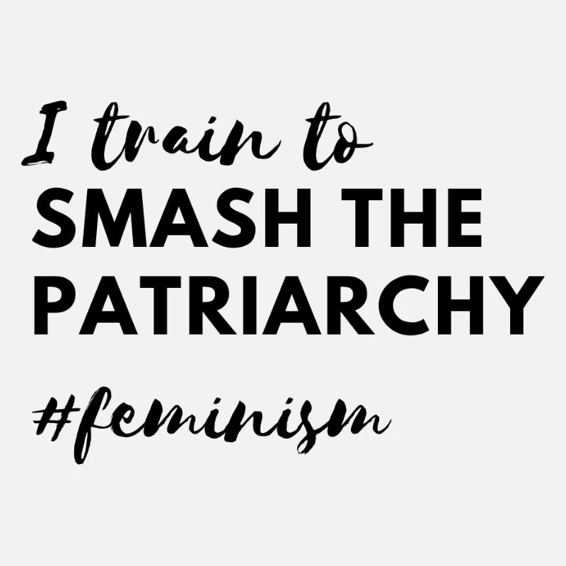 Smash the Patriarchy – Déclaration de force féministe