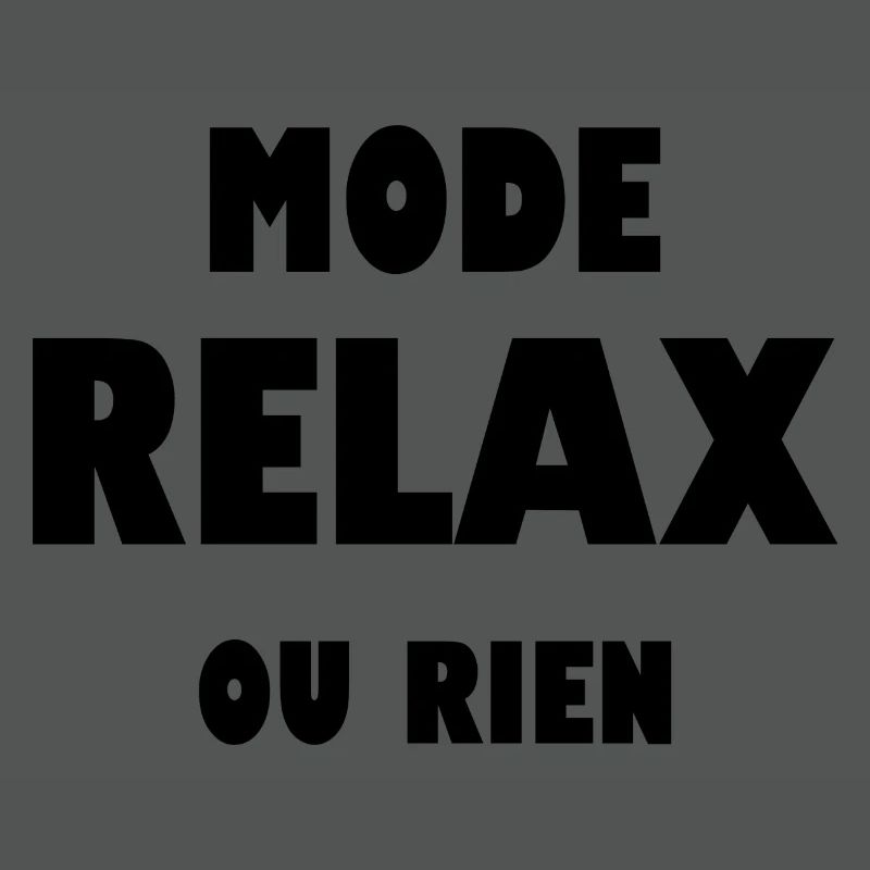 Mode relax ou rien