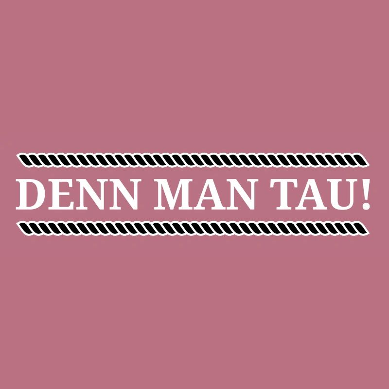 Northern German Because Man Tau saying Low German