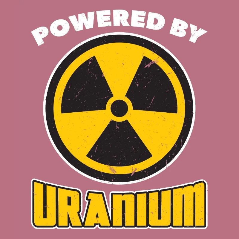 Powered By Uranium - Nuclear Engineering