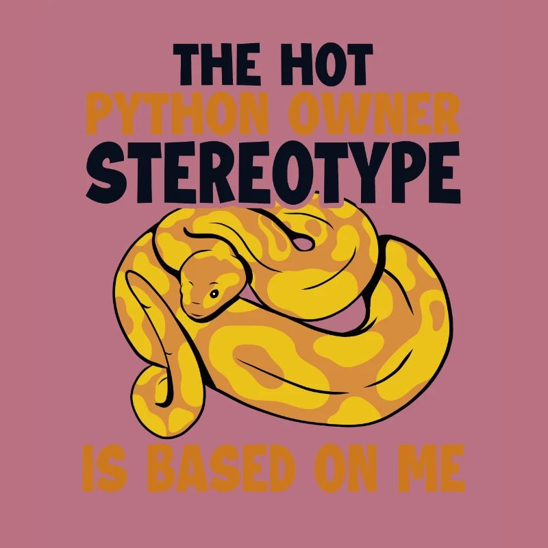 Hot Python Owner Stereotype Based On Me Banana