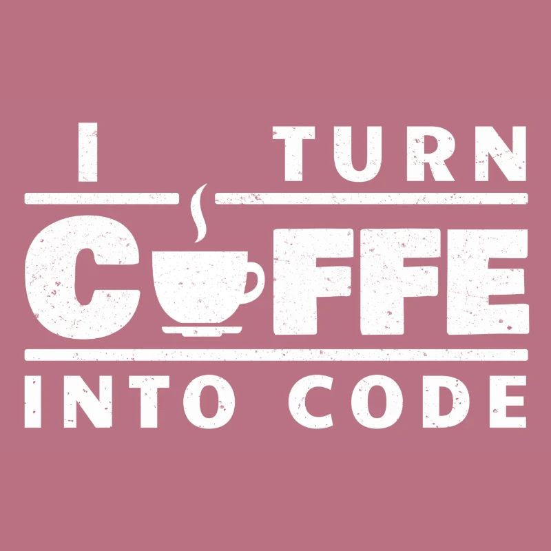 I turn coffee into code - Programmierer (Hell)