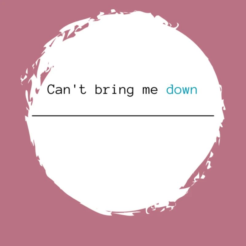 Witziger Spruch - Can't bring me down blau