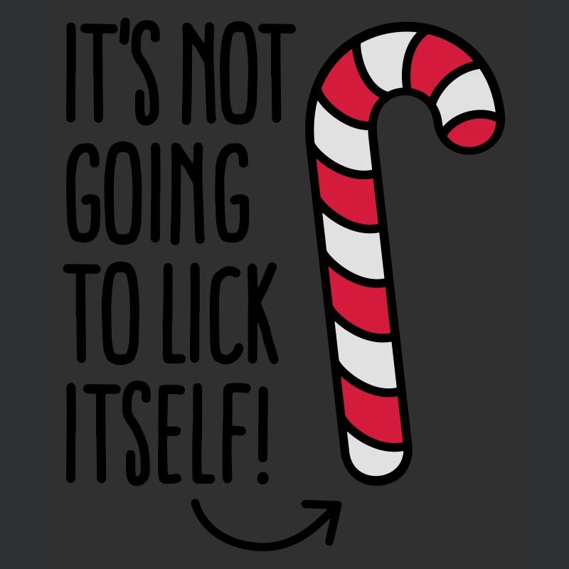 It’s not going to lick itself (candy cane)