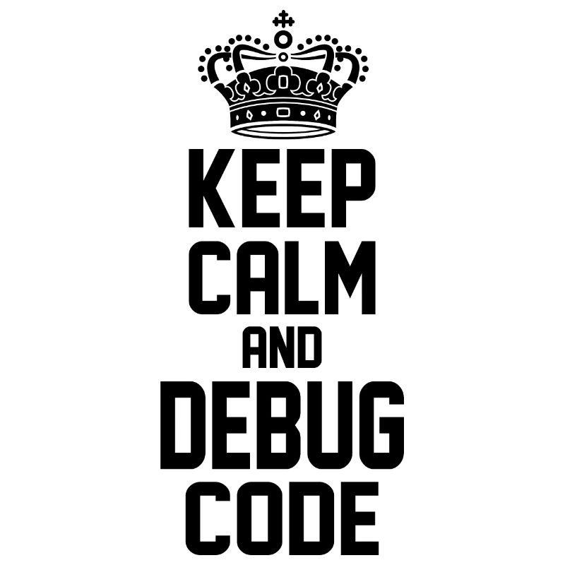 Keep Calm And Debug Code Programmer Nerd Software