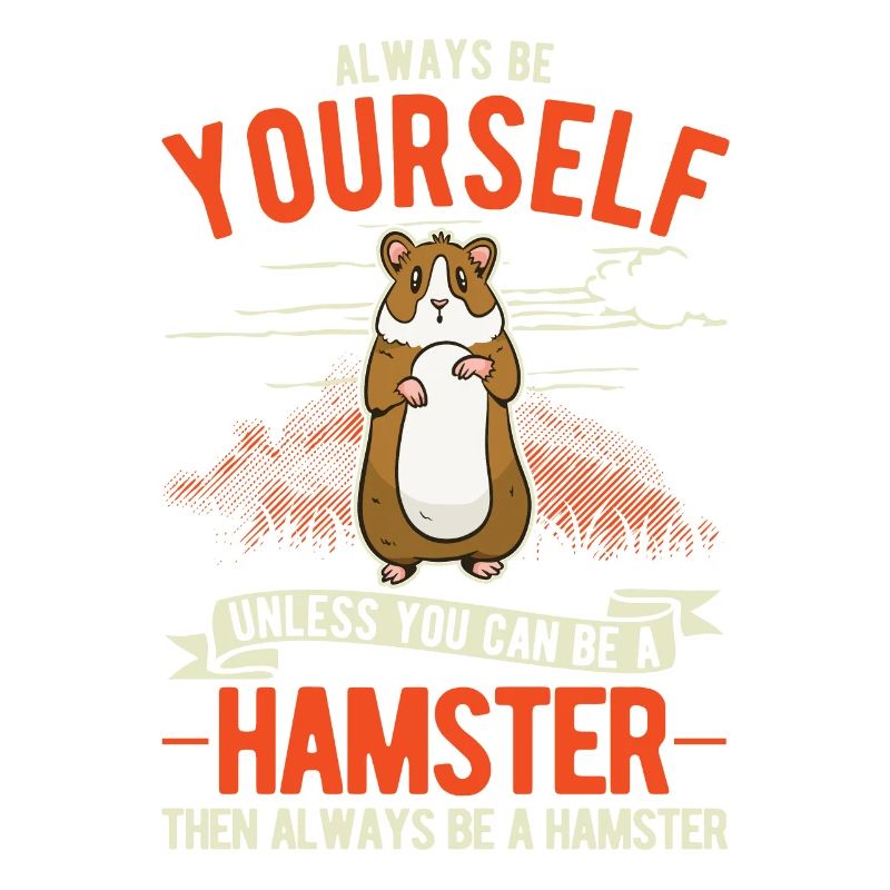 Always be yourself Hamster Dwarf Hamster