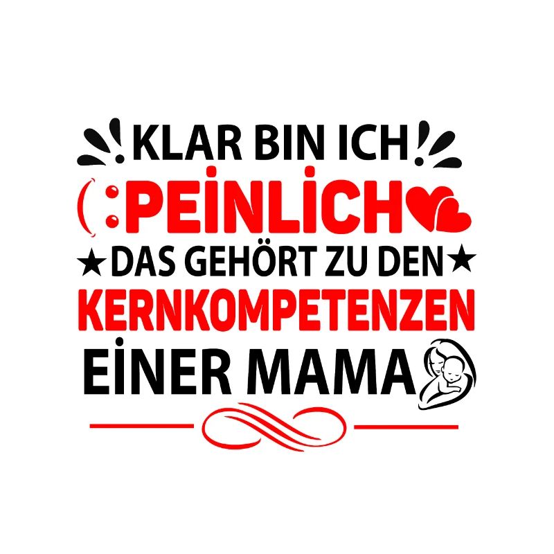 Klar bin ich peinlich Kernkompetenzen Mama Mutti