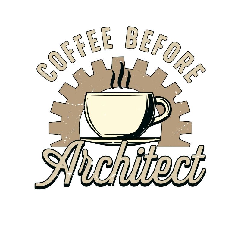 Architect Coffee Before Draftsman Coffee Lover